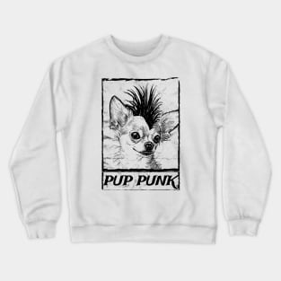 pup punk - punk rockers Crewneck Sweatshirt